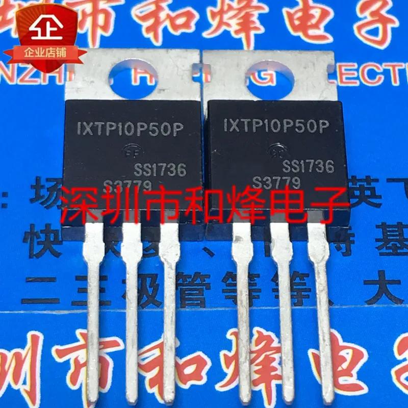 10PCS IXTP10P50P TO-220 -500V -10A 100%  